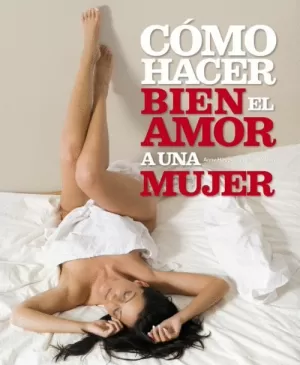 COMO HACER BIEN EL AMOR A UNA MUJER