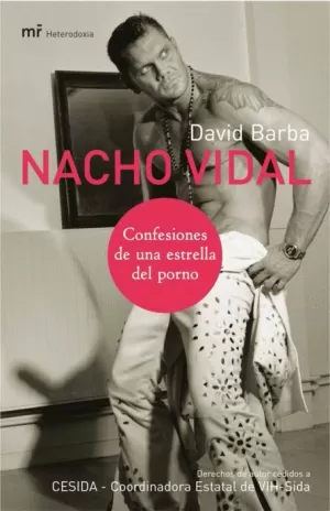 NACHO VIDAL CONFESIONES DE UNA ESTRELLA DEL PORNO