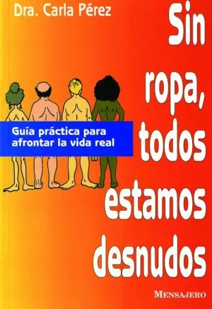 SIN ROPA, TODOS ESTAMOS DESNUDOS. GUIA PRACTICA AFRONTAR VI.