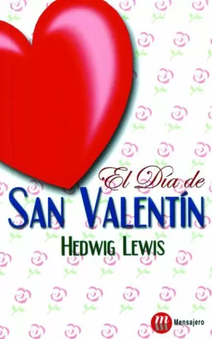 DIA DE SAN VALENTIN,EL.