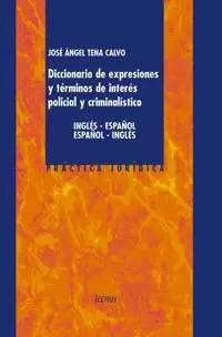 DICCIONARIO DE EXPRESIONES Y TERMINOS DE INTERES POLICIAL Y CRIMI