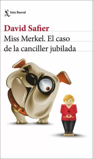 MISS MERKEL : EL CASO DE LA CANCILLER JUBILADA