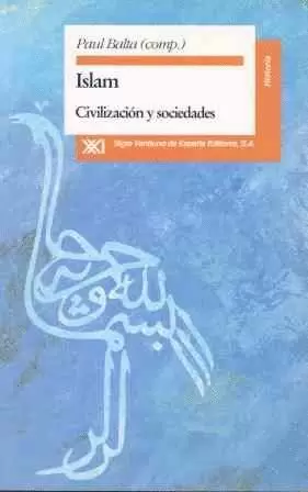 ISLAM.CIVILIZACION Y SOCIEDADES-BALTA