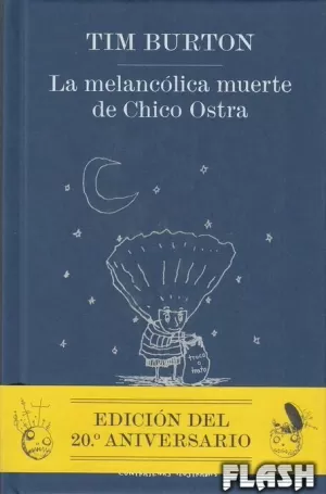 MELANCÓLICA MUERTE DE CHICO OSTRA
