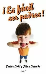 ES FACIL SER PADRES!