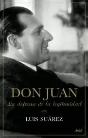 DON JUAN LA DEFENSA DE LA LIGITIMIDAD