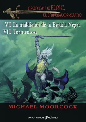 CRONICAS DE ELRIC VII VIII MALDICION DE LA ESPADA NEGRA