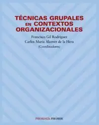 TECNICAS GRUPALES EN CONTEXTOS ORGANIZACIONALES