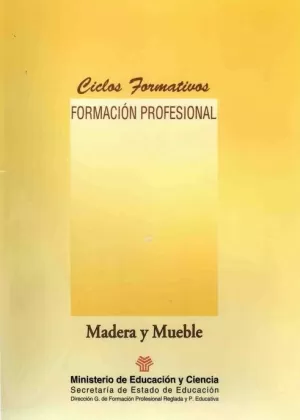 MADERA Y MUEBLE. F.P. CICLOS FORMATIVOS.