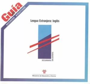 LENGUA EXTRANJERA:INGLES. ESO. GUIA RECURSOS DIDACTICOS.