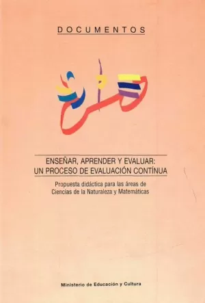 ENSEÑAR, APRENDER Y EVALUAR: UN PROCESO DE EVALUACION CONTI.
