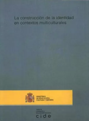 CONSTRUCCION DE LA IDENTIDAD EN CONTEXTOS MULTICULTURALES,LA