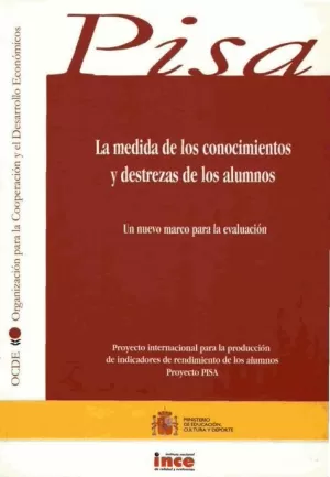 MEDIDA DE LOS CONOCIMIENTOS Y DESTREZAS DE LOS ALUMNOS.(PISA