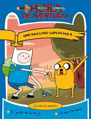 HORA DE AVENTURAS UNA AMISTAD SUPERCHULA