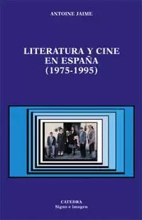 LITERATURA Y CINE EN ESPAÑA 1975-1995