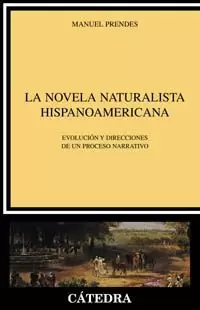 NOVELA NATURALISTA HISPANOAMERICANA, LA