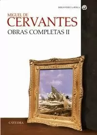 CERVANTES OBRAS COMPLETAS II