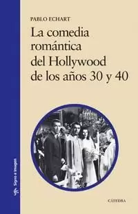 COMEDIA ROMANTICA DEL HOLLYWOOD DE LOS AÑOS 30 Y 40