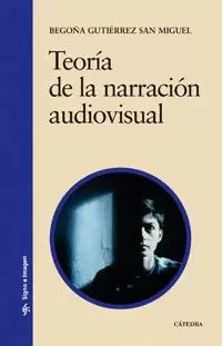 TEORIA DE LA NARRACION AUDIOVISUAL