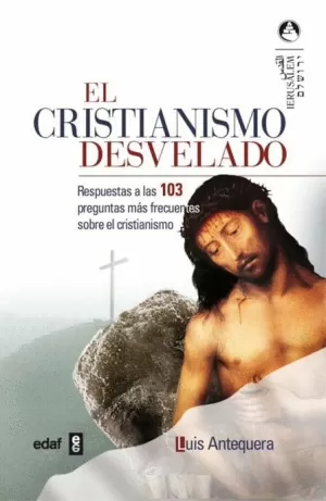 CRISTIANISMO DESVELADO EL