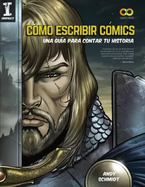 CÓMO ESCRIBIR CÓMICS : UNA GUÍA PARA CONTAR TU HISTORIA