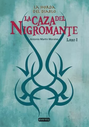 HORDA DEL DIABLO LA CAZA DEL NIGROMANTE LIBRO I