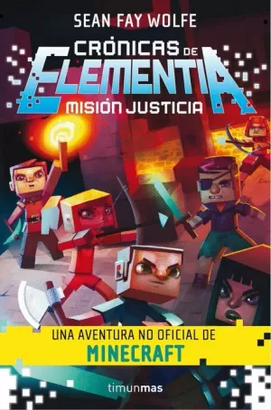 CRÓNICAS DE ELEMENTIA 01 : MISIÓN JUSTICIA