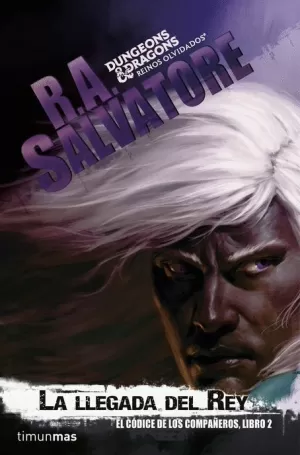 CÓDICE DE LOS COMPAÑEROS 02 : LA LLEGADA DEL REY