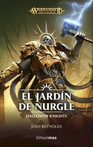 JARDÍN DE NURGLE : HALLOWED KNIGHTS