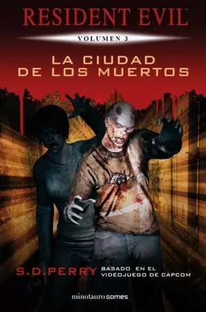 RESIDENT EVIL 03 : LA CIUDAD DE LOS MUERTOS