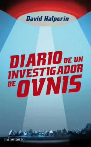 DIARIO DE UN INVESTIGADOR DE OVNIS