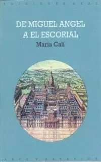 DE MIGUEL ANGEL AL ESCORIAL