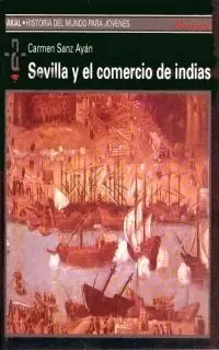 SEVILLA Y EL COMERCIO DE INDIAS HMJ