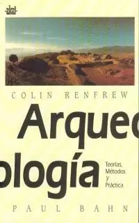 ARQUEOLOGIA TEORIAS Y METODOS