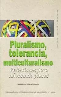 PLURALISMO TOLERANCIA MULTICULTURALISMO