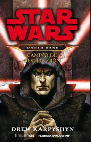 STAR WARS DARTH BANE CAMINO DE DESTRUCCIÓN