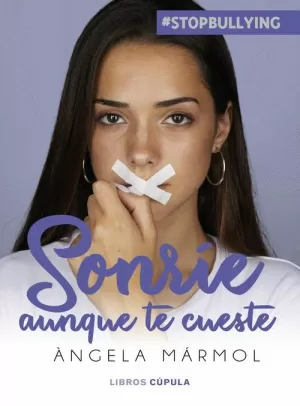SONRÍE AUNQUE TE CUESTE : #STOPBULLYING