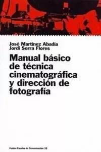 MANUAL BASICO TECNICA CINEMATOGRAFICA Y DIRECCION DE FOTOGRA