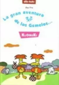 GRAN AVENTURA DE LOS GEMELOS KLONSKI