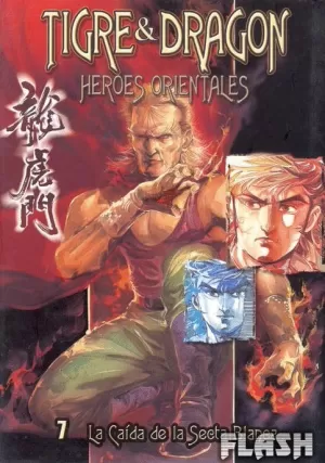 TIGRE Y DRAGÓN 07 : HÉROES ORIENTALES - LA CAIDA DE LA SECTA BLANCA