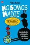 NO SOMOS NADIE