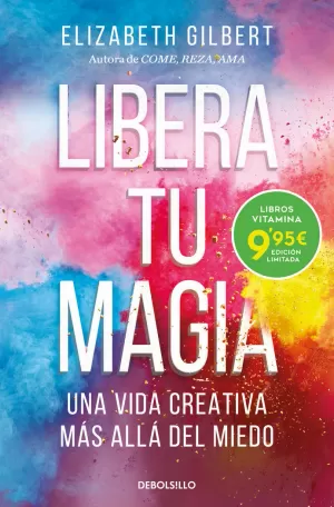 LIBERA TU MAGIA. UNA VIDA CREATIVA MAS A