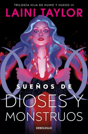 SUEÑOS DE DIOSES Y MONSTRUOS (HIJA DE HUMO Y HUESO 3)