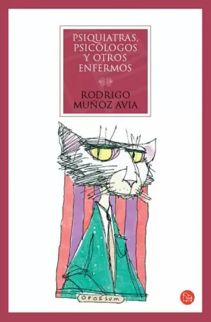 PSIQUIATRAS, PSICOLOGOS Y OTROS ENFERMOS