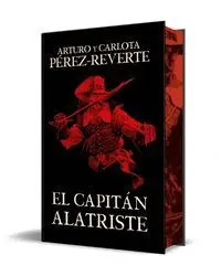 EL CAPITÁN ALATRISTE (EDICIÓN ESPECIAL LIMITADA) (LAS AVENTURAS DEL CAPITÁN ALAT