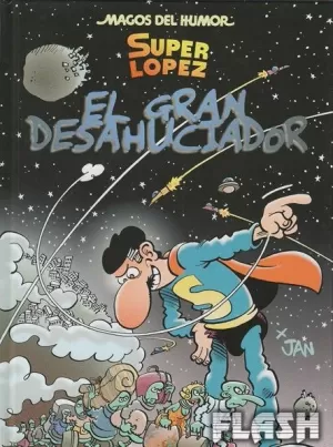 SUPER LOPEZ EL GRAN DESAHUCIADOR