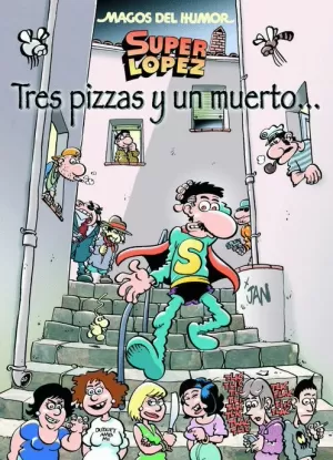 SUPER LOPEZ TRES PIZZAS Y UN MUERTO...