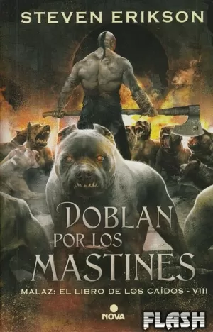 MALAZ : EL LIBRO DE LOS CAÍDOS 08 : DOBLAN POR LOS MASTINES