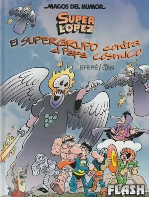 SUPER LÓPEZ : EL SUPERGRUPO CONTRA EL PAPA CÓSMICO