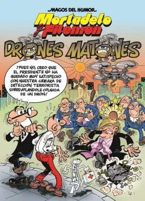 MORTADELO Y FILEMON : LOS DRONES MATONES